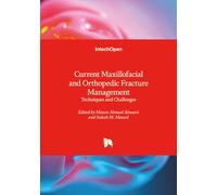 Current Maxillofacial and Orthopedic Fracture Management - Techniques and Challenges