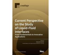 Current Perspective On The Study Of Liquid-Fluid Interfaces
