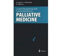 Current Perspectives And Future Directions In Palliative Medicine