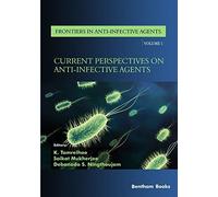 Current Perspectives On Anti-Infective Agents