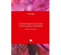 Current Perspectives On Less-Known Aspects Of Headache