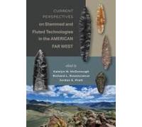 Current Perspectives On Stemmed And Fluted Technologies In The American Far West