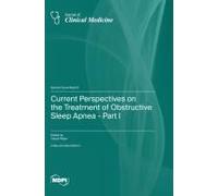 Current Perspectives On The Treatment Of Obstructive Sleep Apnea - Part I