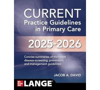 Current Practice Guidelines in Primary Care 2025-2026