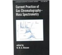 Current Practice of Gas Chromatography-Mass Spectrometry, Chs Chromatographic Science