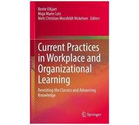 Current Practices In Workplace And Organizational Learning