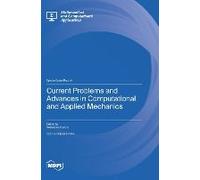 Current Problems And Advances In Computational And Applied Mechanics