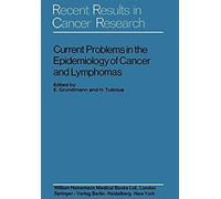 Current Problems In The Epidemiology Of Cancer And Lymphomas