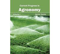 Current Progress In Agronomy