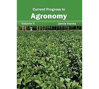 Current Progress In Agronomy