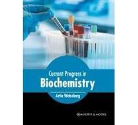 Current Progress In Biochemistry