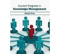 Current Progress In Knowledge Management