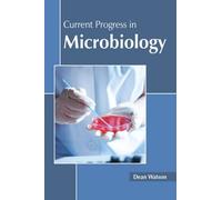 Current Progress In Microbiology