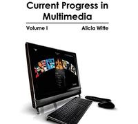 Current Progress In Multimedia