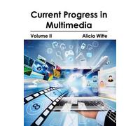Current Progress In Multimedia