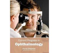 Current Progress In Ophthalmology
