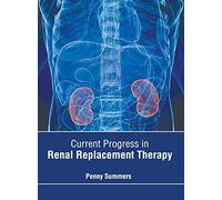 Current Progress In Renal Replacement Therapy