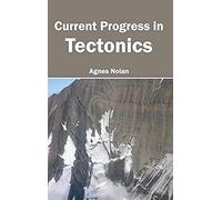 Current Progress In Tectonics