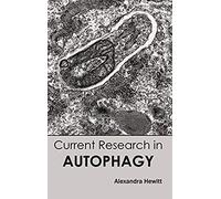 Current Research In Autophagy
