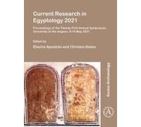 Current Research In Egyptology 2021