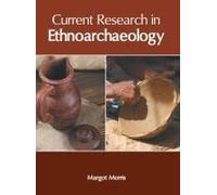 Current Research In Ethnoarchaeology