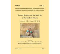 Current Research in the Rock Art of the Eastern Sahara. In Memory of Dirk Huyge (1957-2018): Proceedings of a Session of the 20th International Rock Art Congress IFRAO 2018 in Valcamonica, Italy