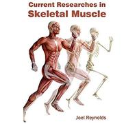 Current Researches In Skeletal Muscle