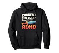Current Side Quest Brought To You By Adhd Sweat à Capuche