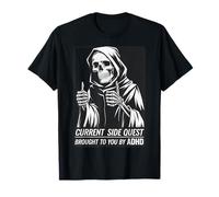 Current Side Quest Brought To You By Adhd T-Shirt