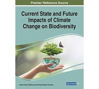 Current State And Future Impacts Of Climate Change On Biodiversity