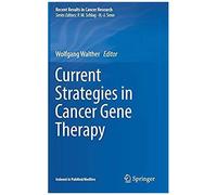 Current Strategies In Cancer Gene Therapy
