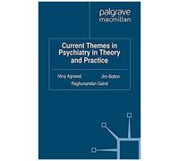 Current Themes In Psychiatry In Theory And Practice