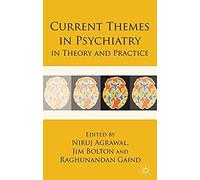 Current Themes In Psychiatry In Theory And Practice
