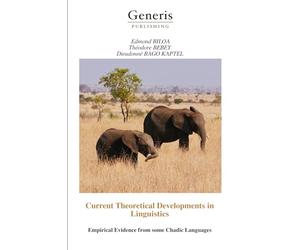Current Theoretical Developments in Linguistics: Empirical Evidence from some Chadic Languages