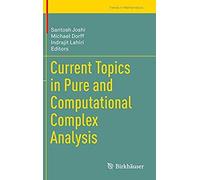 Current Topics In Pure And Computational Complex Analysis