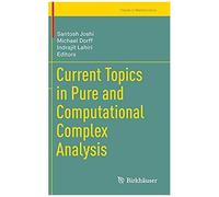 Current Topics In Pure And Computational Complex Analysis