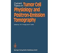 Current Topics In Tumor Cell Physiology And Positron-Emission Tomography