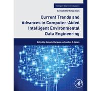 Current Trends And Advances In Computer-Aided Intelligent Environmental Data Engineering