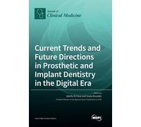 Current Trends And Future Directions In Prosthetic And Implant Dentistry In The Digital Era