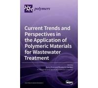 Current Trends And Perspectives In The Application Of Polymeric Materials For Wastewater Treatment