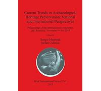 Current Trends In Archaeological Heritage Preservation