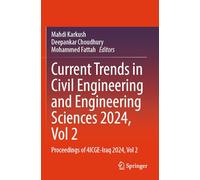 Current Trends in Civil Engineering and Engineering Sciences 2024, Vol 2: Proceedings of 4ICGE-Iraq 2024, Vol 2