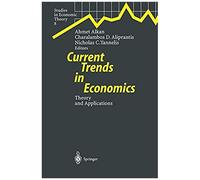Current Trends In Economics: Theory And Applications (Studies In Economic Theory)