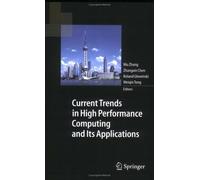 Current Trends In High Performance Computing And Its Applications : Proceedings Of The International Conference On High Performance Computing And Applicatio
