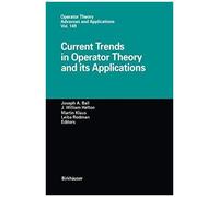 Current Trends In Operator Theory And Its Applications