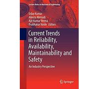 Current Trends In Reliability, Availability, Maintainability And Safety