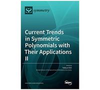 Current Trends In Symmetric Polynomials With Their Applications ¿