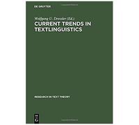 Current Trends In Textlinguistics
