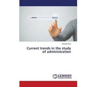 Current Trends In The Study Of Administration