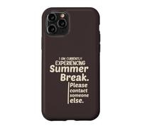 Currently Experiencing Summer Break Contact Someone Else Coque pour iPhone 11 Pro
